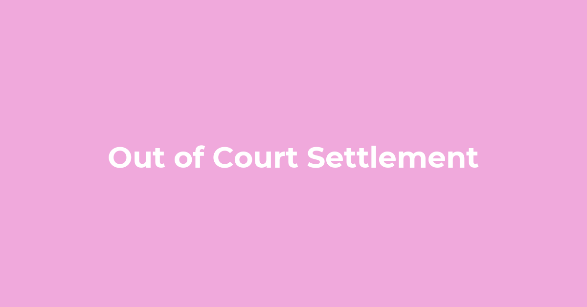 Out of Court Settlement post