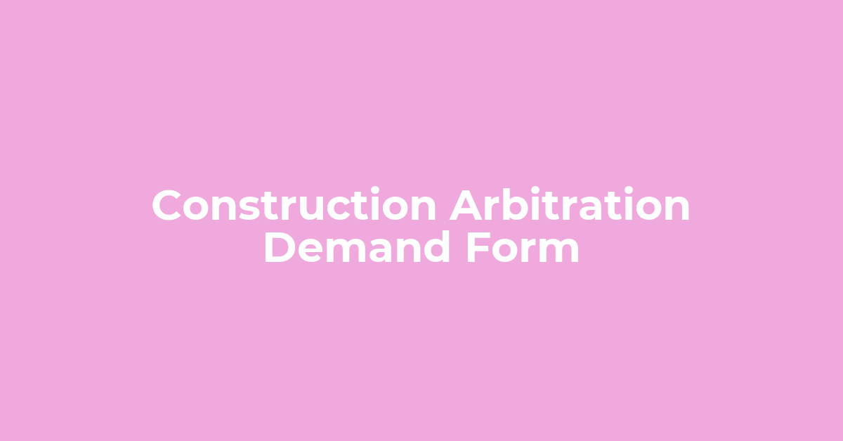 Construction Arbitration Demand Form post