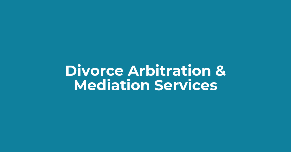Divorce Arbitration & Mediation Services: World-Class Family Law Arbitrators & Mediators post