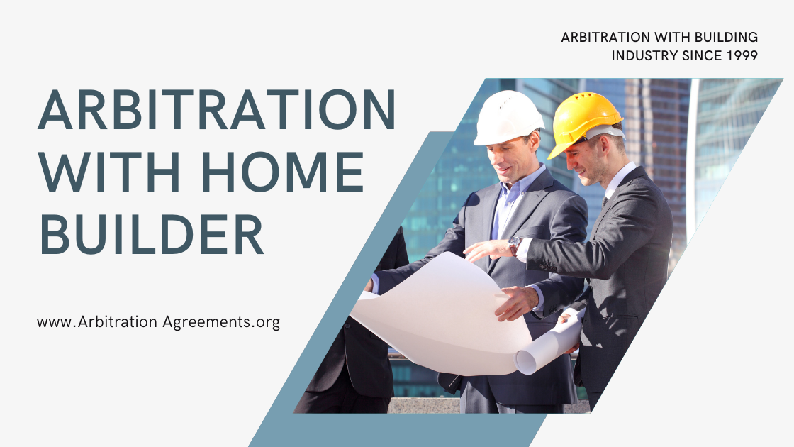 Arbitration With Home Builder post