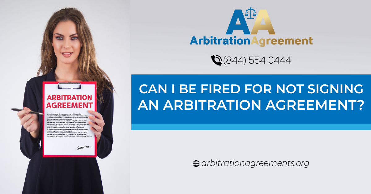 Can I Be Fired for Not Signing an Arbitration Agreement? post