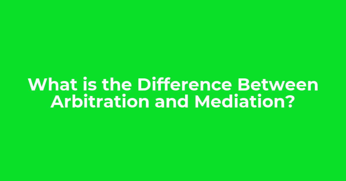 Compare and Contrast Mediation With Arbitration post