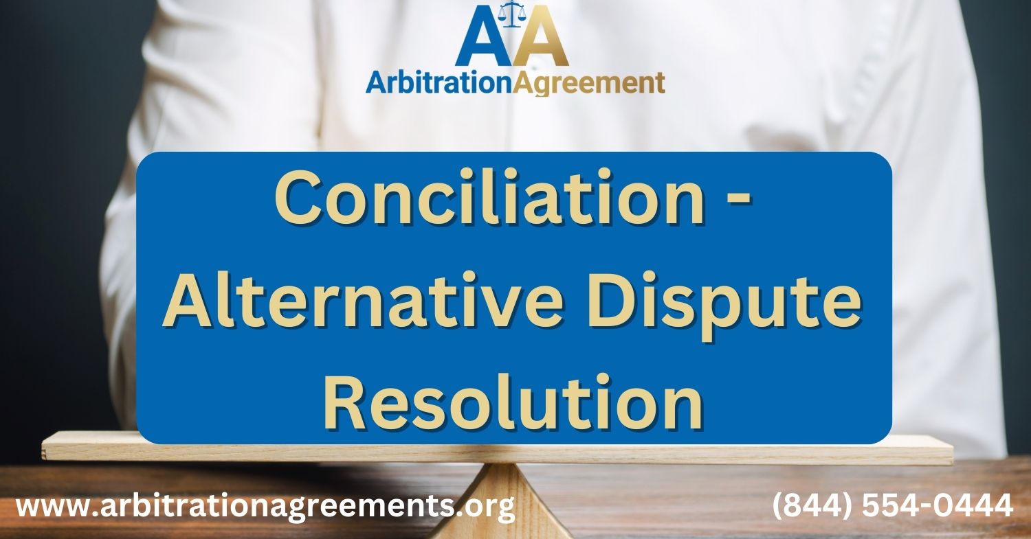 Conciliation - Alternative Dispute Resolution post