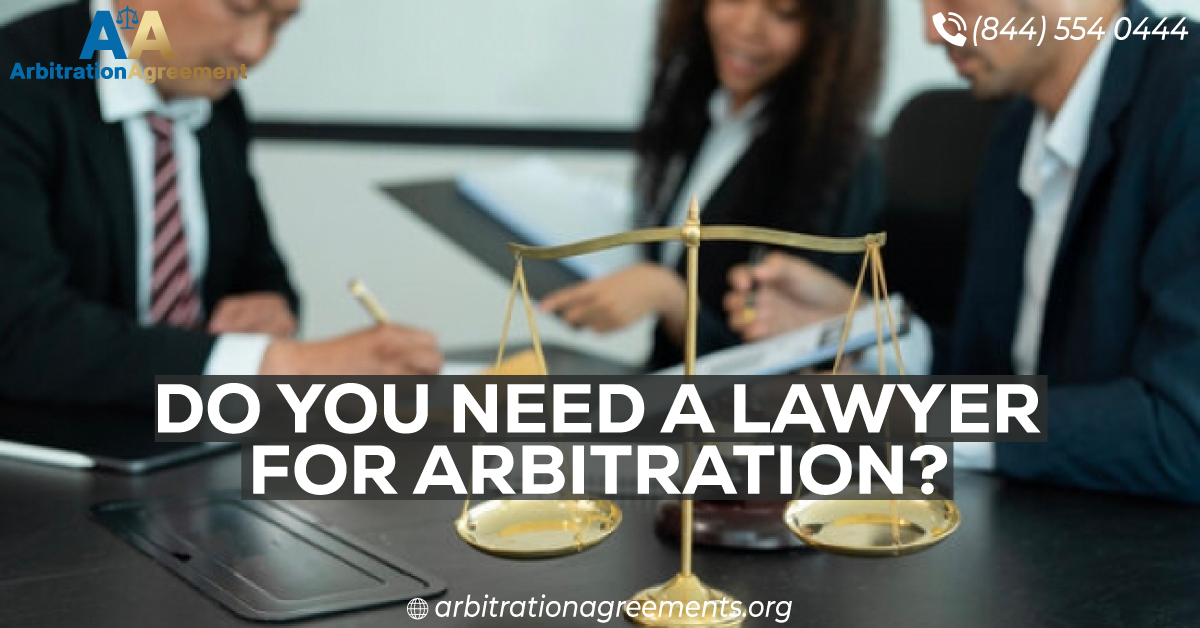Do You Need a Lawyer for Arbitration? post