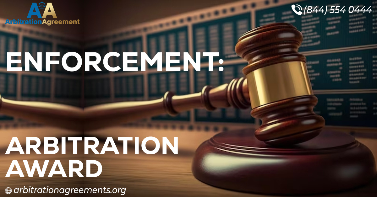 Enforcement: Arbitration Award (Understanding the Process and Challenges) post