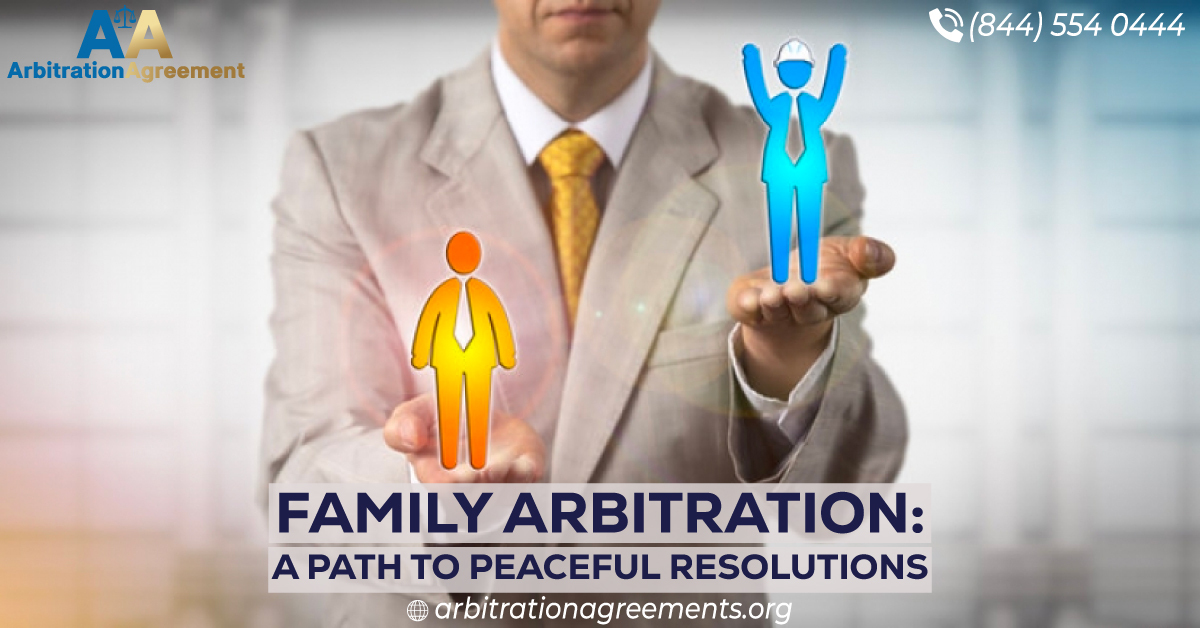 Family Arbitration: A Path to Peaceful Resolutions post