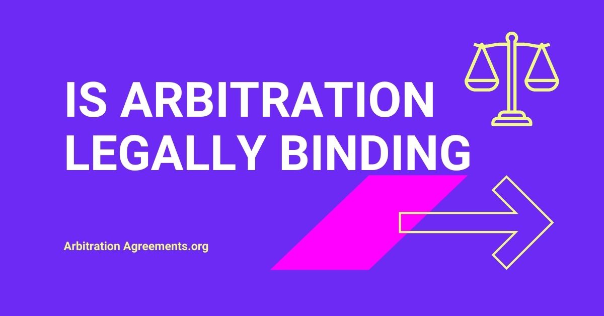 Is Arbitration Legally Binding