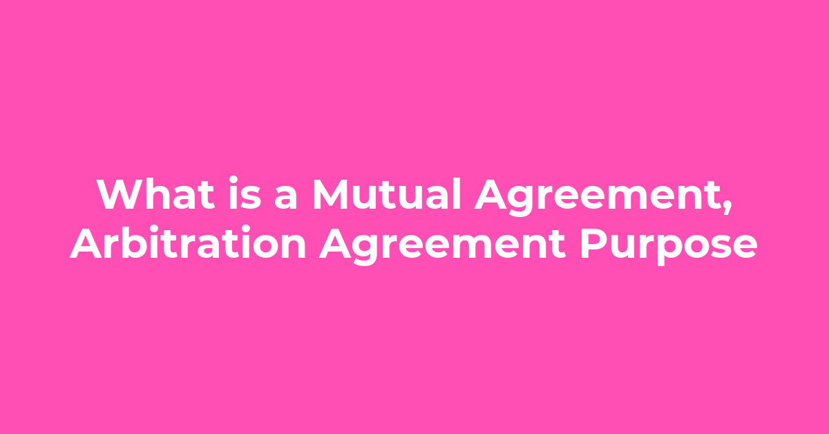 Mutual Agreement To Arbitrate Claims post