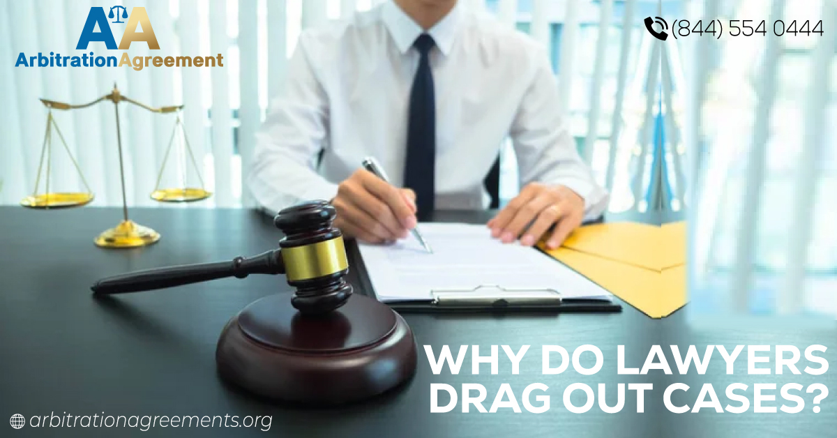 Why Do Lawyers Drag Out Cases? post